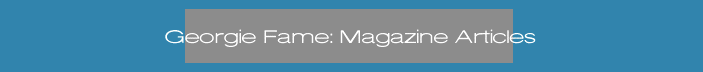 Georgie Fame: Magazine Articles